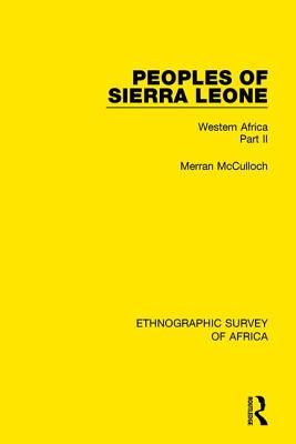 Peoples of Sierra Leone: Western Africa Part II - McCulloch, Merran