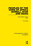 Peoples of the Horn of Africa (Somali, Afar and Saho): North Eastern Africa Part I