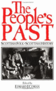 People's Past: Scottish Folk Scottish History - Cowan, Edward J. (Editor)