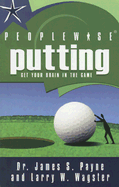 Peoplewise Putting: Get Your Brain in the Game