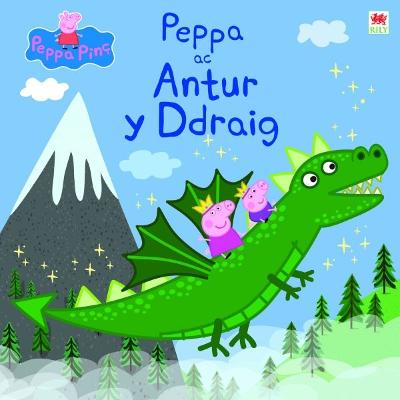 Peppa ac Antur y Ddraig - Astley Baker Davies, and Sion, Owain (Translated by)