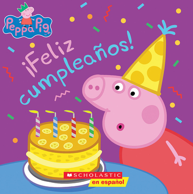 Peppa Pig: Feliz Cumpleaos! (Happy Birthday!) - Auerbach, Annie, and Eone (Illustrator)