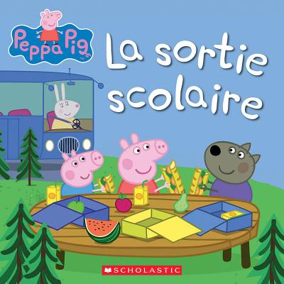 Peppa Pig: La Sortie Scolaire - Eone (Illustrator), and Astley, Neville, and Baker, Mark