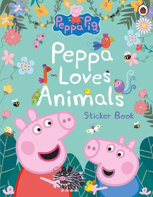 Peppa Pig: Peppa Loves Animals: Sticker Activity Book - Peppa Pig