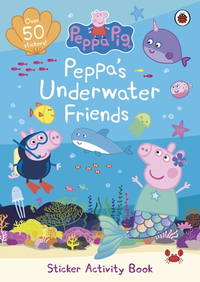Peppa Pig: Peppa's Underwater Friends: Sticker Activity Book - Peppa Pig