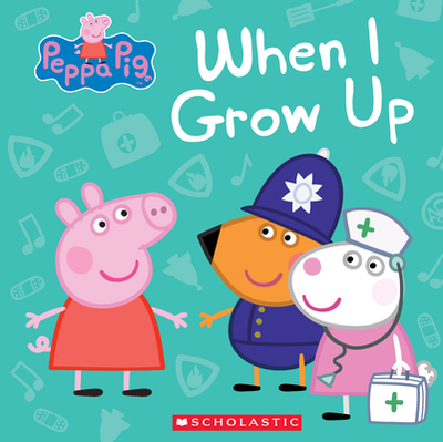 Peppa Pig: When I Grow Up - Easton, Marilyn