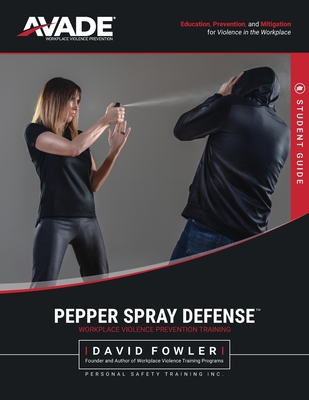 Pepper Spray Defense Training Program: Student Manual - Fowler, David