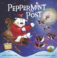 Peppermint Post: A Christmas Holiday Book for Kids