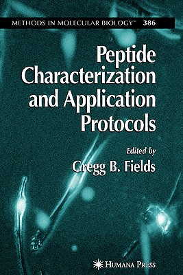 Peptide Characterization and Application Protocols - Fields, Gregg B. (Editor)