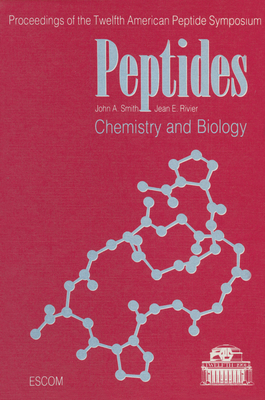 Peptides: Chemistry and Biology - Smith, J a (Editor), and Rivier, Jean E (Editor)