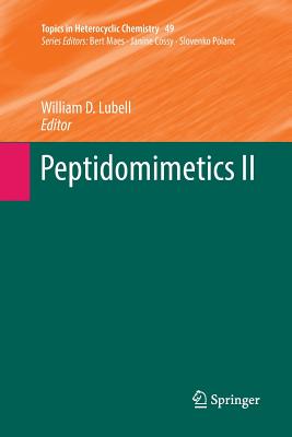 Peptidomimetics II - Lubell, William D (Editor)