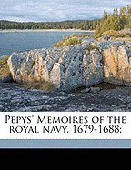 Pepys' Memoires of the Royal Navy, 1679-1688