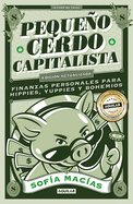 Pequeo Cerdo Capitalista (10? Aniv) / Little Capitalist Pig (10th Anniversary)