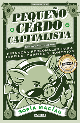 Pequeo Cerdo Capitalista (10? Aniv) / Little Capitalist Pig (10th Anniversary) - Macias, Sofia