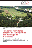 Pequenos Mamiferos Epigeos de La Region del Sur del Lago de Maracaibo