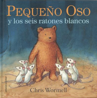 Pequeo Oso y Los Seis Ratones Blancos- Scruffy Bear and the Six White Mice - 