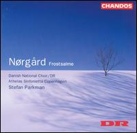 Per Nrgrd: Frostsalme - Athelas Sinfonietta Copenhagen; Bo Anker Hansen (bass); Hanna Hjort (soprano); Hedwig Rummel (contralto);...