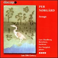 Per Nrgrd: Songs - Lars Thodberg Bertelsen (baritone); Per Nrgrd (piano)