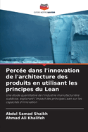 Perc?e dans l'innovation de l'architecture des produits en utilisant les principes du Lean