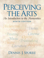Perceiving the Arts: An Introduction to the Humanities - Sporre, Dennis J