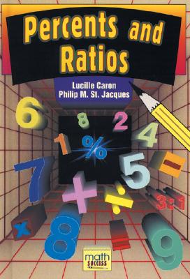 Percents and Ratios - Caron, Lucille