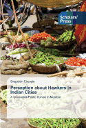 Perception about Hawkers in Indian Cities