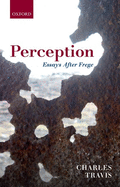 Perception: Essays After Frege
