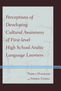 Perceptions of Developing Cultural Awareness of First-Level High School Arabic Language Learners