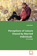 Perceptions of Leisure Shared by Married Individuals