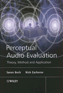 Perceptual Audio Evaluation - Theory, Method and Application - Bech, Sren, and Zacharov, Nick