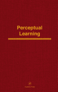 Perceptual Learning: Advances in Research and Theory Volume 36