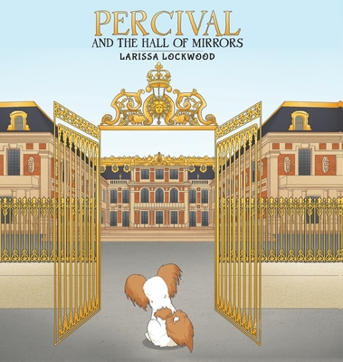 Percival and the Hall of Mirrors - Lockwood, Larissa