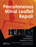 Percutaneous Mitral Leaflet Repair: MitraClip Therapy for Mitral Regurgitation