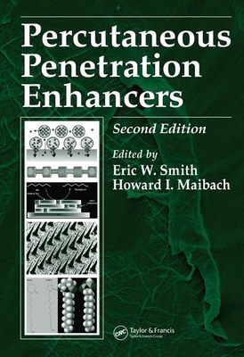 Percutaneous Penetration Enhancers - Smith, Eric Wane (Editor), and Maibach, Howard I, MD (Editor)