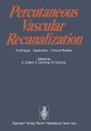 Percutaneous Vascular Recanalization: Technique Applications Clinical Results