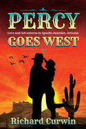 Percy Goes West: Love and Adventures in Apache Junction, Arizona
