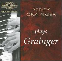 Percy Grainger plays Grainger [Nimbus] - 