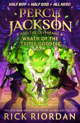 Percy Jackson and the Olympians: Wrath of the Triple Goddess - Riordan, Rick