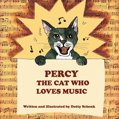 Percy the Cat Who Loves Music - Schenk, Dotty