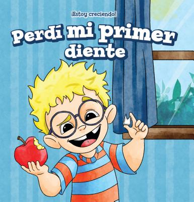 Perd Mi Primer Diente (My First Lost Tooth) - Brooks, Marigold, and Rateb, Fatima (Translated by)