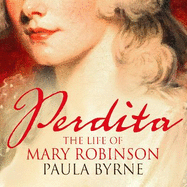Perdita: The Life of Mary Robinson