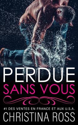 Perdue Sans Vous - Stone, Swan (Translated by), and Ross, Christina