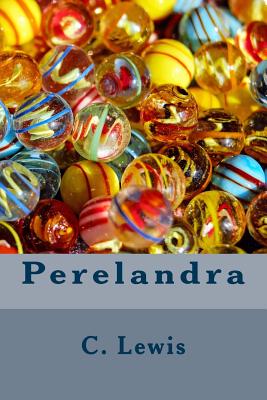 Perelandra - Lewis, C S