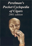 Perelman's Pocket Cyclopedia of Cigars - Perelman, Richard B (Compiled by)