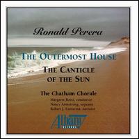 Perera: Outermost House / Canticle of the Sun - Nancy Armstrong (soprano); Robert J. Lurtsema