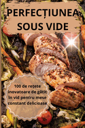 Perfec iunea Sous Vide