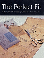 Perfect Fit: A Practical Guide to Adjusting Sewing Patterms for a Professional Finish