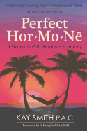 Perfect Hormone: A Woman's Gift: Hormone Harmony