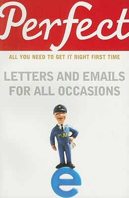 Perfect Letters and Emails for All Occasions - Davidson, George