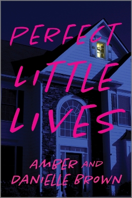 Perfect Little Lives - Brown, Danielle, and Brown, Amber